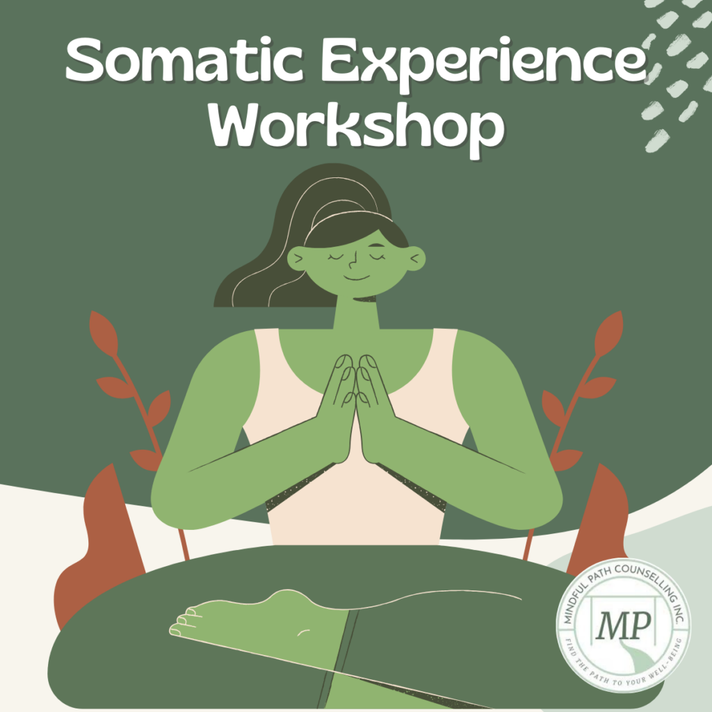 Somatic Experience Workshop, Mindful Path Counselling